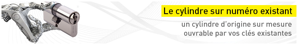 Cylindres sur numéro • Gardez vos clés existantes